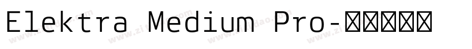 Elektra Medium Pro字体转换